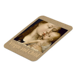 Weyden Jungfrau and Child CC0671 Collection Magnet