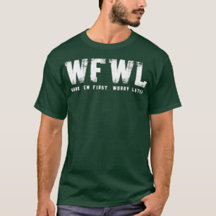 WFWL - Werbe mir die erste Sorge später - Ham Radi T-Shirt