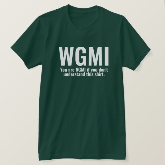 WGMI Wir werden es lustig machen NGMI Crypto NFT T-Shirt (Design vorne)