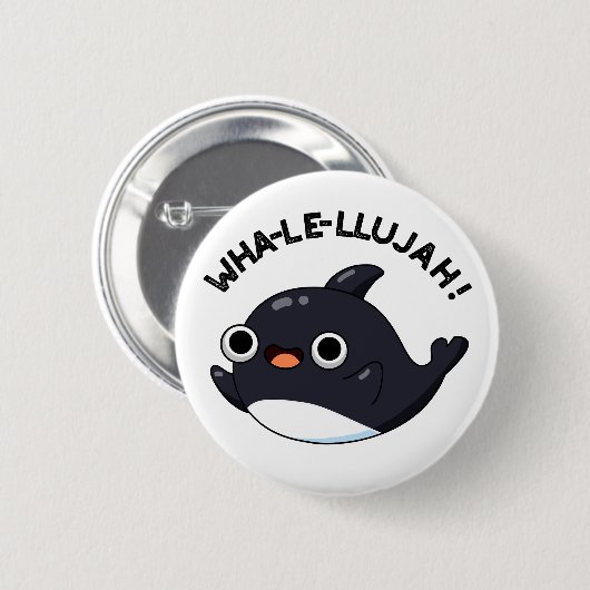 Wha-le-llujah Funny Orca Whale Pun Button (Vorne & Hinten)