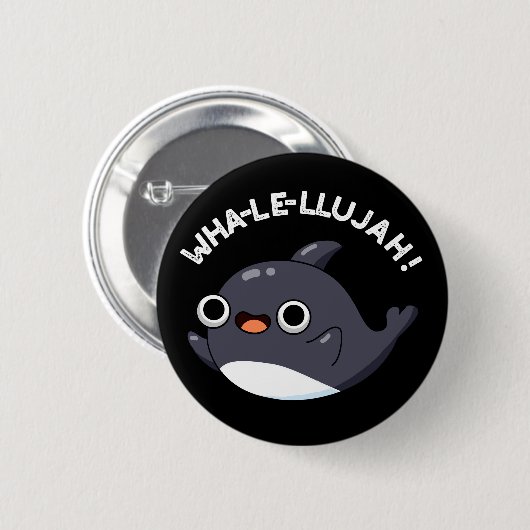 Wha-le-llujah Funny Orca Whale Pun Dark BG Button (Vorne & Hinten)