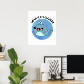 Wha-le-llujah Funny Whale Pun Poster (Heimbüro)