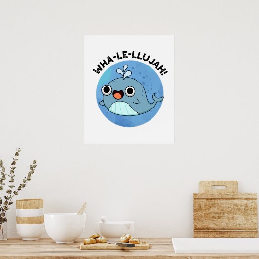 Wha-le-llujah Funny Whale Pun Poster (Küche)