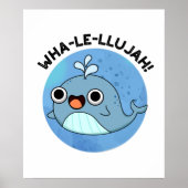 Wha-le-llujah Funny Whale Pun Poster (Vorne)