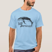 Whale-Aufruf: Rett dir selbst! T-Shirt (Vorderseite)