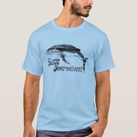 Whale-Aufruf: Rett dir selbst! T-Shirt (Vorderseite)
