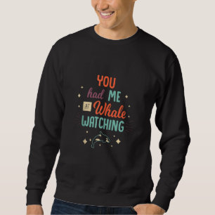 Whale beobachten Meereswasser Segeln Meeresbiologi Sweatshirt