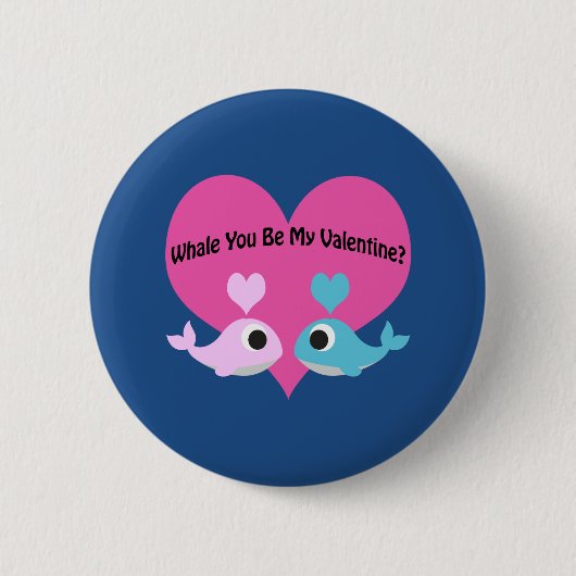 Whale du mein Valentine? Button (Vorderseite)