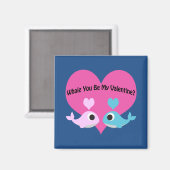 Whale du mein Valentine? Magnet (Vorderseite/Rückseite)