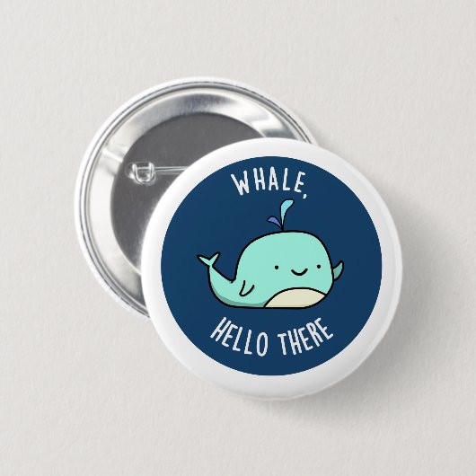 Whale Hello There Funny Whale Pun Button (Vorne & Hinten)