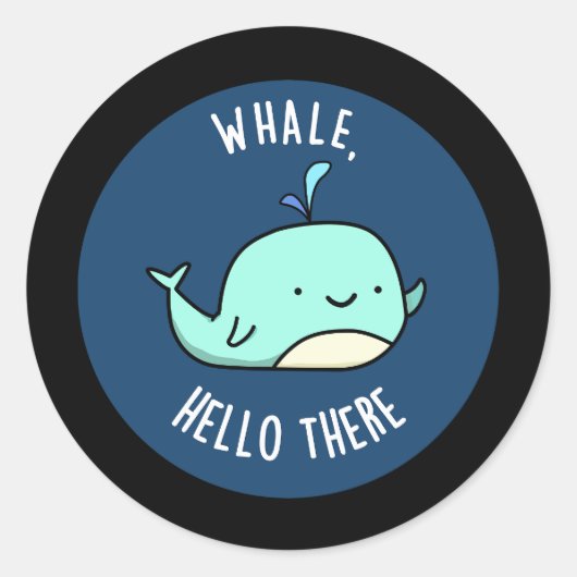 Whale Hello There Funny Whale Pun Dark BG Runder Aufkleber (Vorderseite)