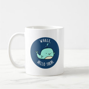 Whale Hello There Funny Whale Pun Kaffeetasse