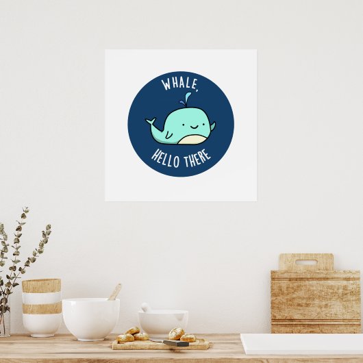 Whale Hello There Funny Whale Pun Poster (Küche)