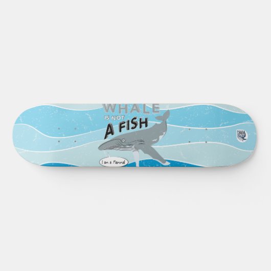 Whale is not a fish skateboard (Horizontal)