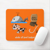 Whale Oil Beef Hooked fun Slogan Mousepad (Mit Mouse)