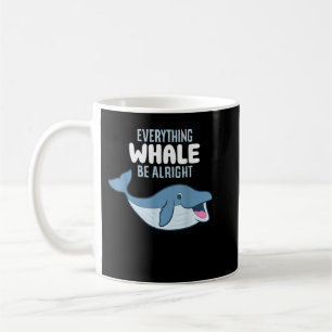 Whale Orcas alles Whale sein Alright Funny Whal Kaffeetasse