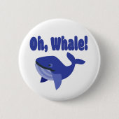 Whale Pun Funny Button (Vorderseite)