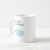 Whale Pun - Tasse - Custom Tasse - Keramik (Vorderseite Links)