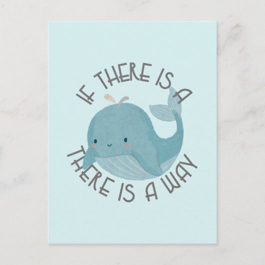 Whale Pun: Wenn es einen Wal gibt, gibt es einen W Postkarte (Vorderseite)