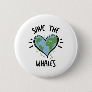 Whale Rettete den Whales Day of Earth Redewendunge Button