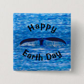 Whale Schwanz Blue Ocean Happy Earth Day Button (Vorderseite)