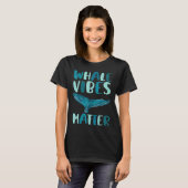 Whale vibes matter blue whale watching cetacean T-Shirt (Vorne ganz)