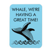 Whale, wir haben eine tolle Zeit! Alaska Cruise Magnet (Vertikal)