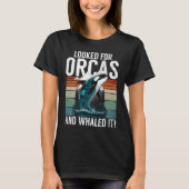 Whales Watch Dolphin Pottwhal Funny Sprichwort Orc T-Shirt (Vorderseite)