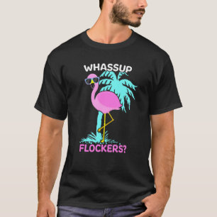 Whassup Flockers Cool Flamingo mit Sonnenbrille un T-Shirt