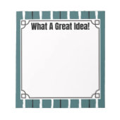 What A Great Idea! Notizblock (Vorderseite)