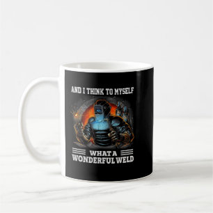 What A Wonderful Weld Men Welder Funny Welding Kaffeetasse