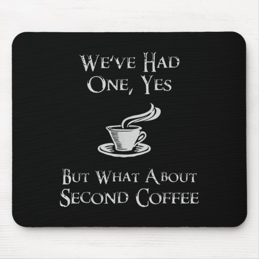 What About 2nd Coffee _ Funny Nerdy High Fantasy Mousepad (Vorne)