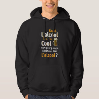 What alcohol is not cool so why word cool alcohol hoodie