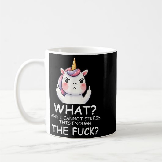 What & I Cannot Stress This Enough The Fck Sig Kaffeetasse (Links)