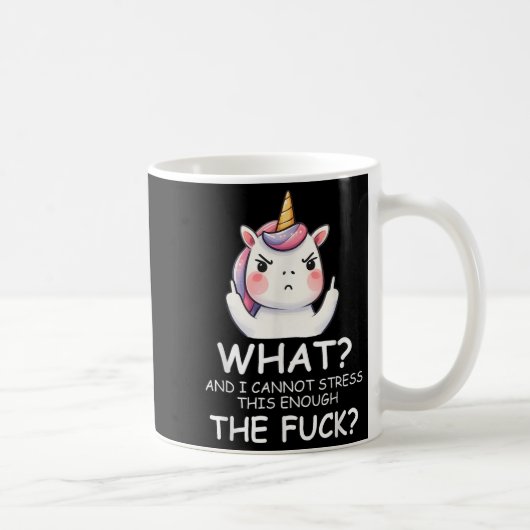 What & I Cannot Stress This Enough The Fck Sig Kaffeetasse (Rechts)