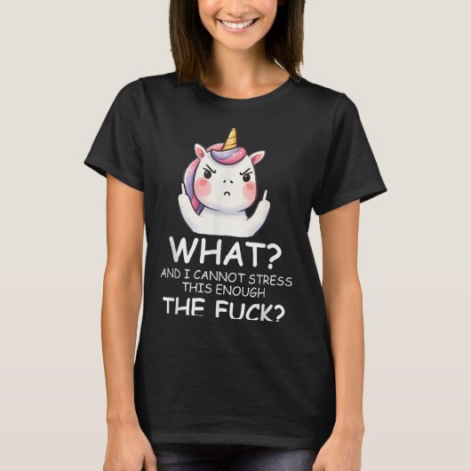 What & I Cannot Stress This Enough The Fck Sig T-Shirt (Vorderseite)