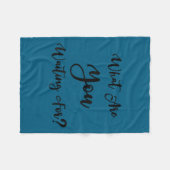 What Are You Waiting For_ Motivational Message Fleecedecke (Vorderseite (Horizontal))