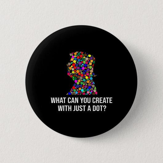 What Can You Create With Just A Dot Funny Trump Do Button (Vorderseite)