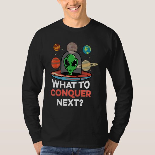 What Conquer Next Ufology T-Shirt (Vorderseite)