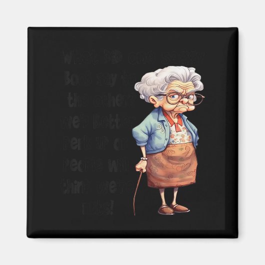 What Did One Saggy Say To The Other We'd Better Pe Magnet (Vorne)