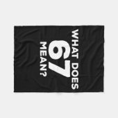What Does 67 Mean Funny Six Seven Meme  Fleecedecke (Vorderseite (Horizontal))