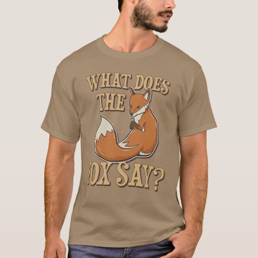 What Does The Fox Say? T-Shirt (Vorderseite)