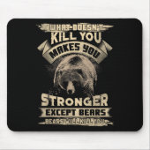 What Doesn't Kill Makes You Stronger Except For Be Mousepad (Vorne)