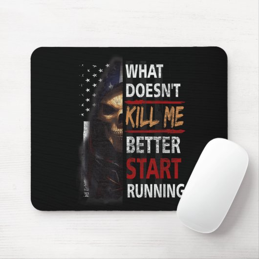 What Doesn't Kill Me Better Start Running Skeleton Mousepad (Mit Mouse)