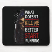 What Doesn't Kill Me Better Start Running Skeleton Mousepad (Vorne)