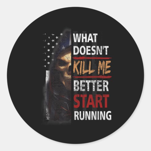What Doesn't Kill Me Better Start Running Skeleton Runder Aufkleber (Vorderseite)