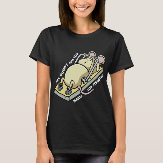 What doesnt kill you makes you stronger (dark) T-Shirt (Vorderseite)