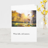 What Falls, Still Matters Karte (Gelbe Blume)