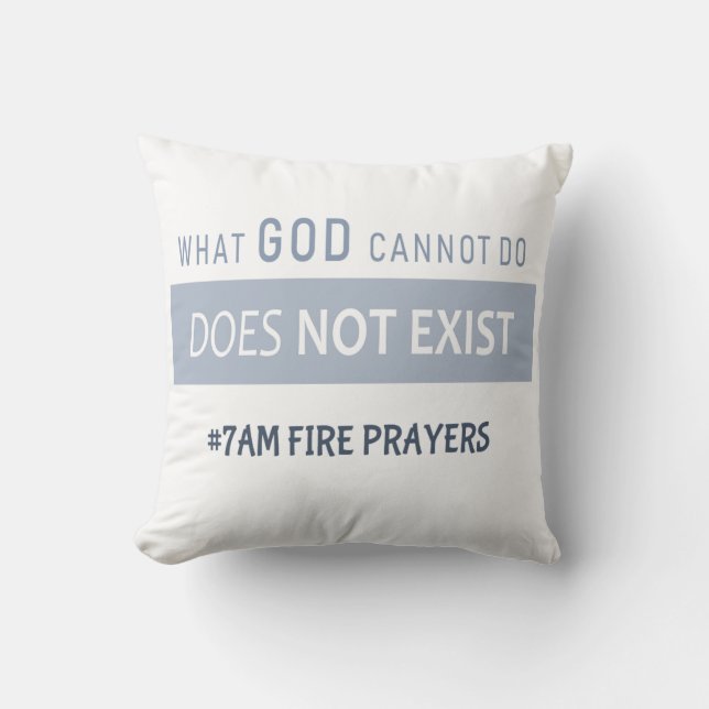 What God cannot do does not exist NSPPD Prayer  Kissen (Vorderseite)