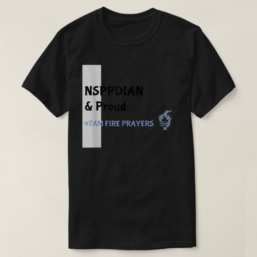 What God cannot do does not exist NSPPD Prayer T-Shirt (Design vorne)